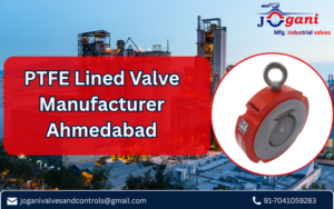 PTFE Lined Valve Manufacturer Ahmedabad