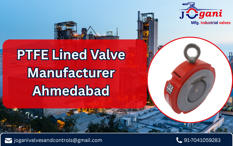 PTFE Lined Valve Manufacturer Ahmedabad