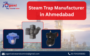 Steam Trap Manufacturer in Ahmedabad