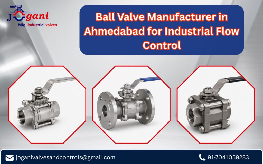 Ball Valve Manufacturer in Ahmedabad for Industrial Flow ControlBall Valve Manufacturer in Ahmedabad for Industrial Flow ControlBall Valve Manufacturer in Ahmedabad for Industrial Flow ControlBall Valve Manufacturer in Ahmedabad for Industrial Flow Control