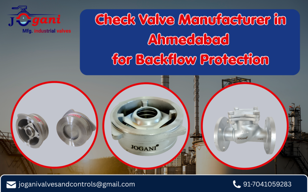 Check Valve Manufacturer in Ahmedabad for Backflow Protection