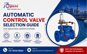 Automatic Control Valve Selection Guide for Industrial Water Systems