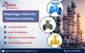 Diaphragm Valve for Chemical Industry: Uses and Benefits