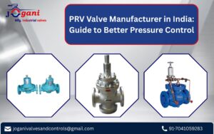 PRV Valve Manufacturer in India: Guide to Better Pressure Control