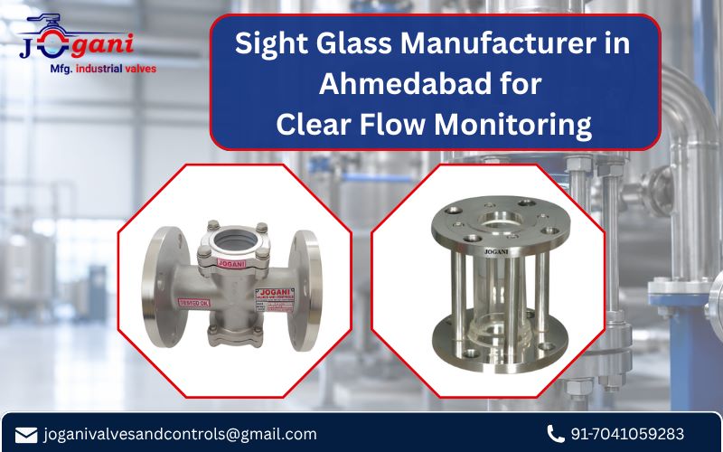 Sight Glass Manufacturer in Ahmedabad for Clear Flow Monitoring