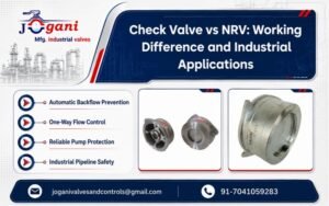 Check Valve vs NRV Working Difference and Industrial Applications