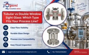 Tubular vs Double Window Sight Glass Which Type Fits Your Process Line